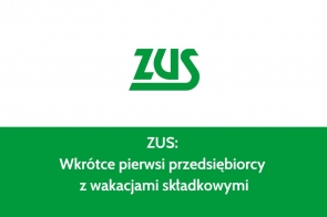 Na środku widoczny jest zielony napis z nazwą instytucji. Pod nim, na białym tle, znajduje się tekst informacyjny o nadchodzącej zmianie dotyczącej przedsiębiorców i składek. Dolna część grafiki jest w kolorze zielonym z białym tekstem, który wyróżnia główną informację.