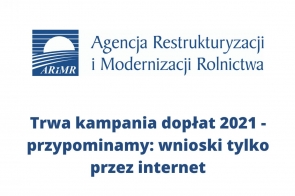 Trwa kampania dopłat 2021 - przypominamy: wnioski tylko przez internet