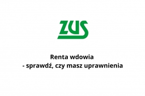 Obraz przedstawia biały prosty układ graficzny z zielonym logo ZUS umieszczonym na środku w górnej części. Poniżej widnieje czarny tekst informujący o temacie „Renta wdowia – sprawdź, czy masz uprawnienia”. Całość jest minimalistyczna i czytelna.