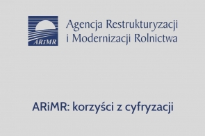 ARiMR: korzyści z cyfryzacji