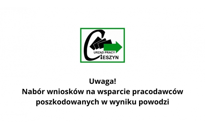  Grafika informuje o naborze wniosków na wsparcie dla pracodawców poszkodowanych w wyniku powodzi. Na plakacie widoczne jest logo Urzędu Pracy w Cieszynie oraz komunikat: „Uwaga! Nabór wniosków na wsparcie pracodawców poszkodowanych w wyniku powodzi”.