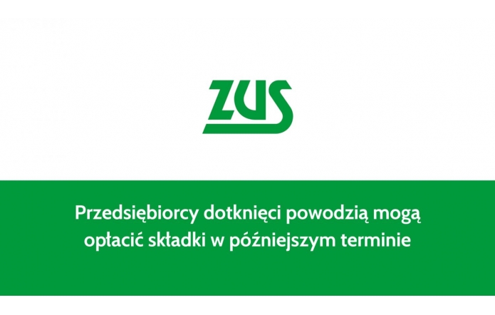  Na obrazie jest logo Zakładu Ubezpieczeń Społecznych (ZUS) umieszczone na białym tle. Poniżej, na zielonym tle, znajduje się tekst informujący: „Przedsiębiorcy powodzią mogą opłacić składki w późniejszym terminie”. 