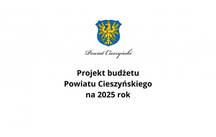 Herb Powiatu Cieszyńskiego oraz napis „Projekt budżetu Powiatu Cieszyńskiego na 2025 rok.” Grafika przedstawia prezentację dotyczącą budżetu.