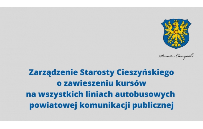 zarzadzenie-starosty-cieszynskiego-o-zawieszeniu-kursow-na-wszystkich-liniach-autobusowych-powiatowej-komunikacji-publicznej