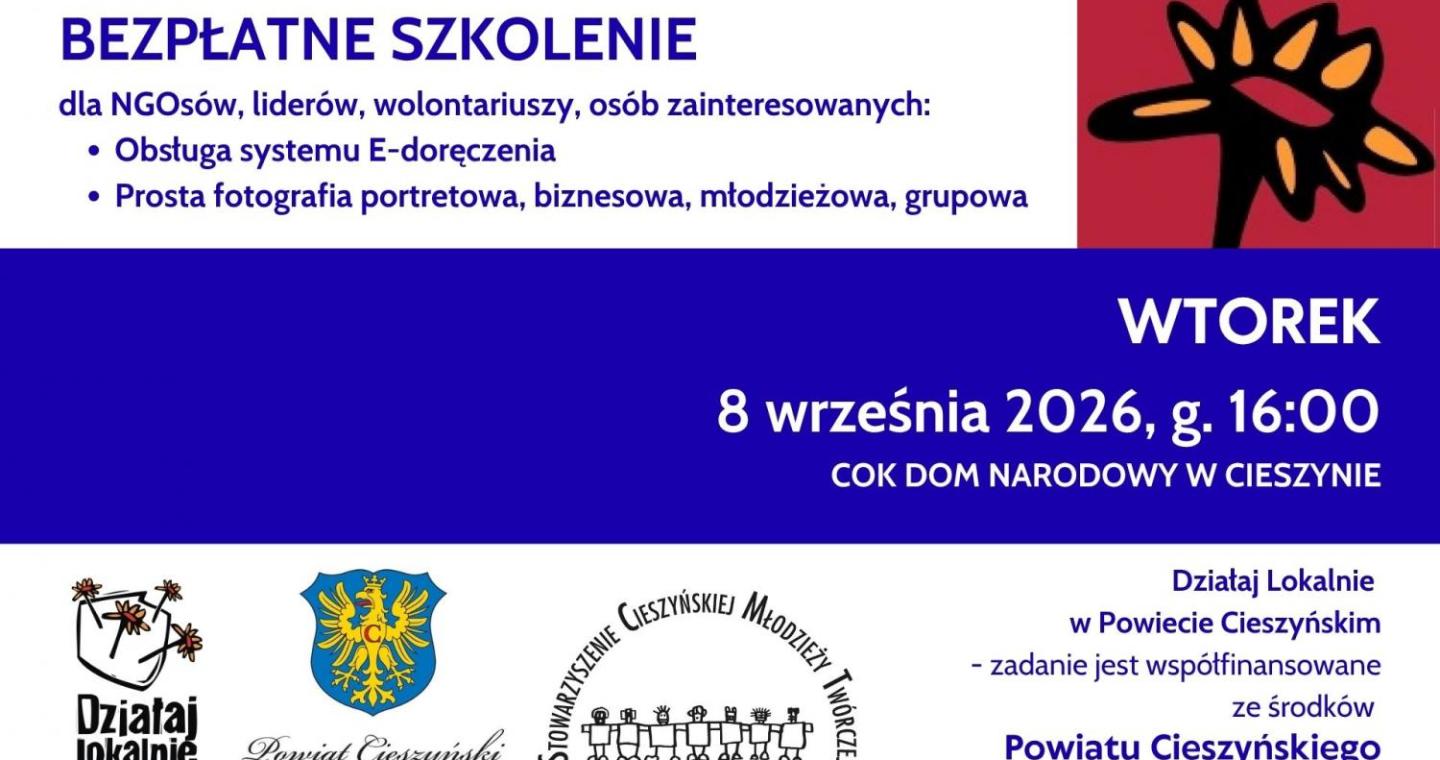 Na biało-niebieskim tle widnieje informacja o bezpłatnym szkoleniu dla organizacji pozarządowych, liderów i wolontariuszy. Tematy to e-Doręczenia i fotografia. Spotkanie odbędzie się 8 września 2026 r. o godz. 16.00 w COK Dom Narodowy w Cieszynie.