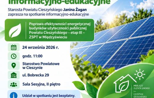 Plakat Powiatu Cieszyńskiego informujący o spotkaniu informacyjno-edukacyjnym dotyczącym poprawy efektywności energetycznej budynków użyteczności publicznej – etap III – ZSPT w Międzyświeciu. Spotkanie odbędzie się 24 września 2026 r. o godz. 11:00 w Starostwie Powiatowym w Cieszynie, ul. Bobrecka 29, Sala Sesyjna, II piętro. Udział jest bezpłatny. Na plakacie znajdują się panele fotowoltaiczne, zielone liście oraz hasło „Czysta energia, lepsze jutro w naszym powiecie”.